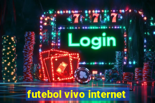 futebol vivo internet